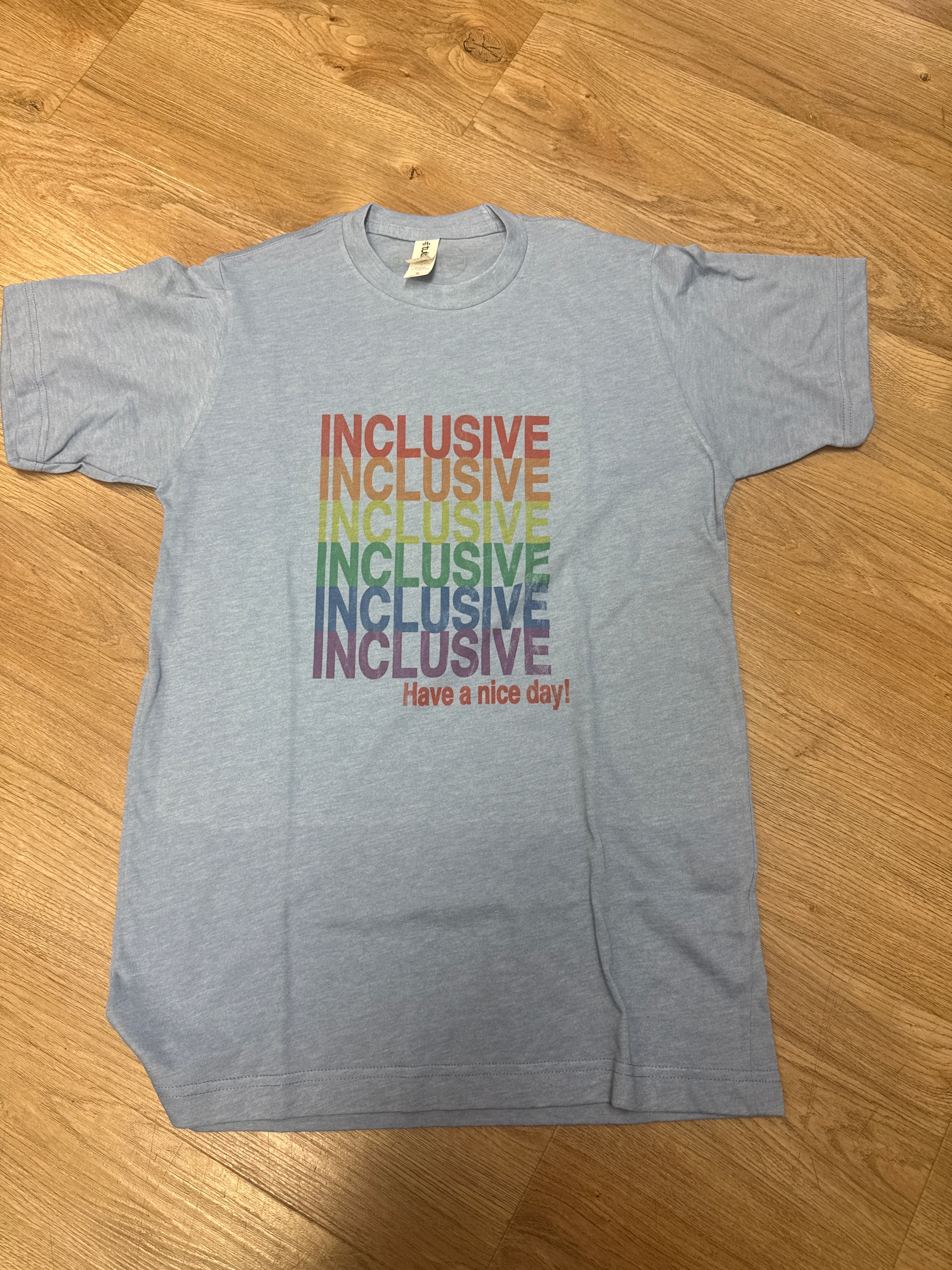 Inclusive rainbow have a nice day unisex tee