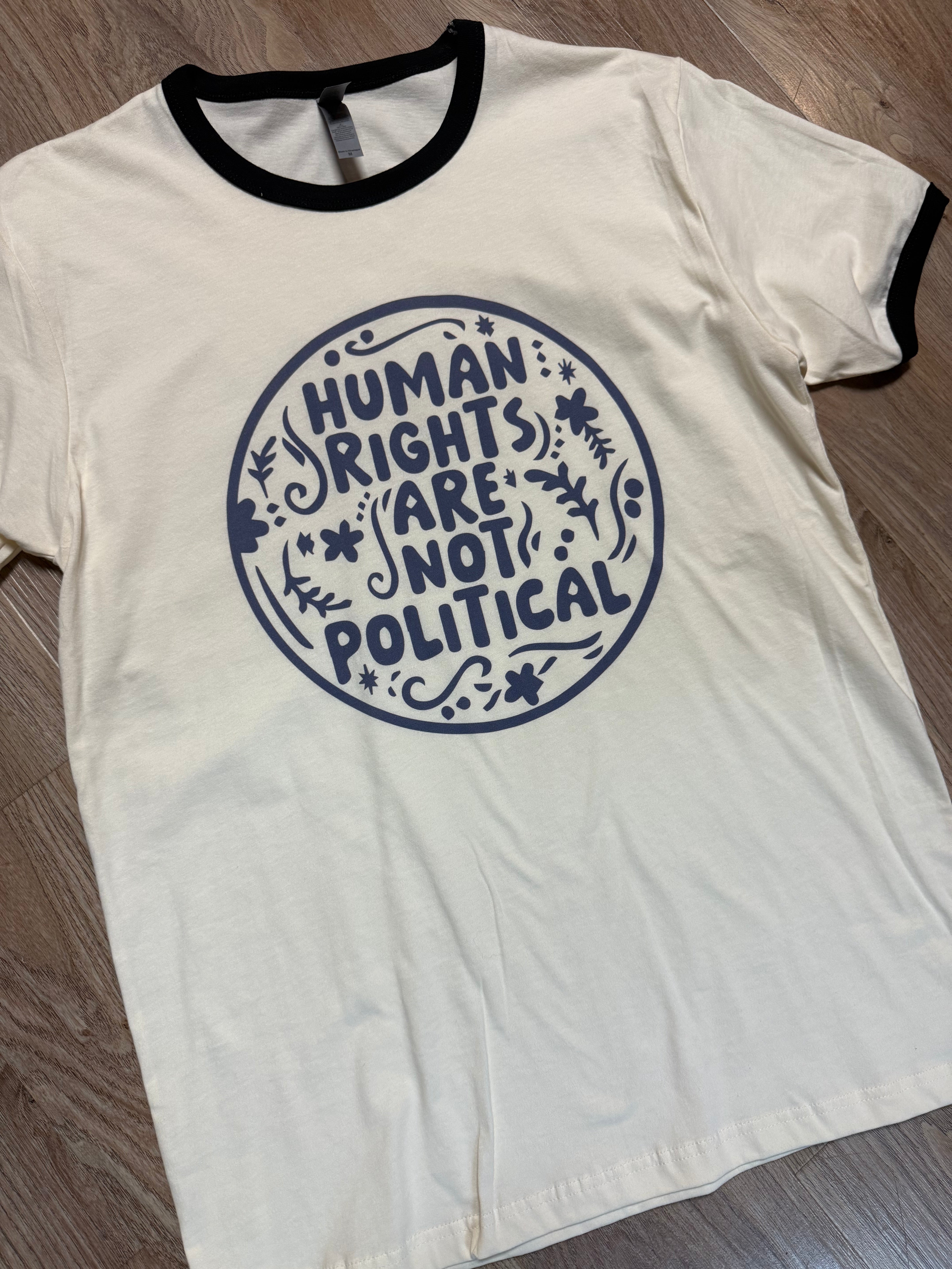 Human Rights are Not Political Tee