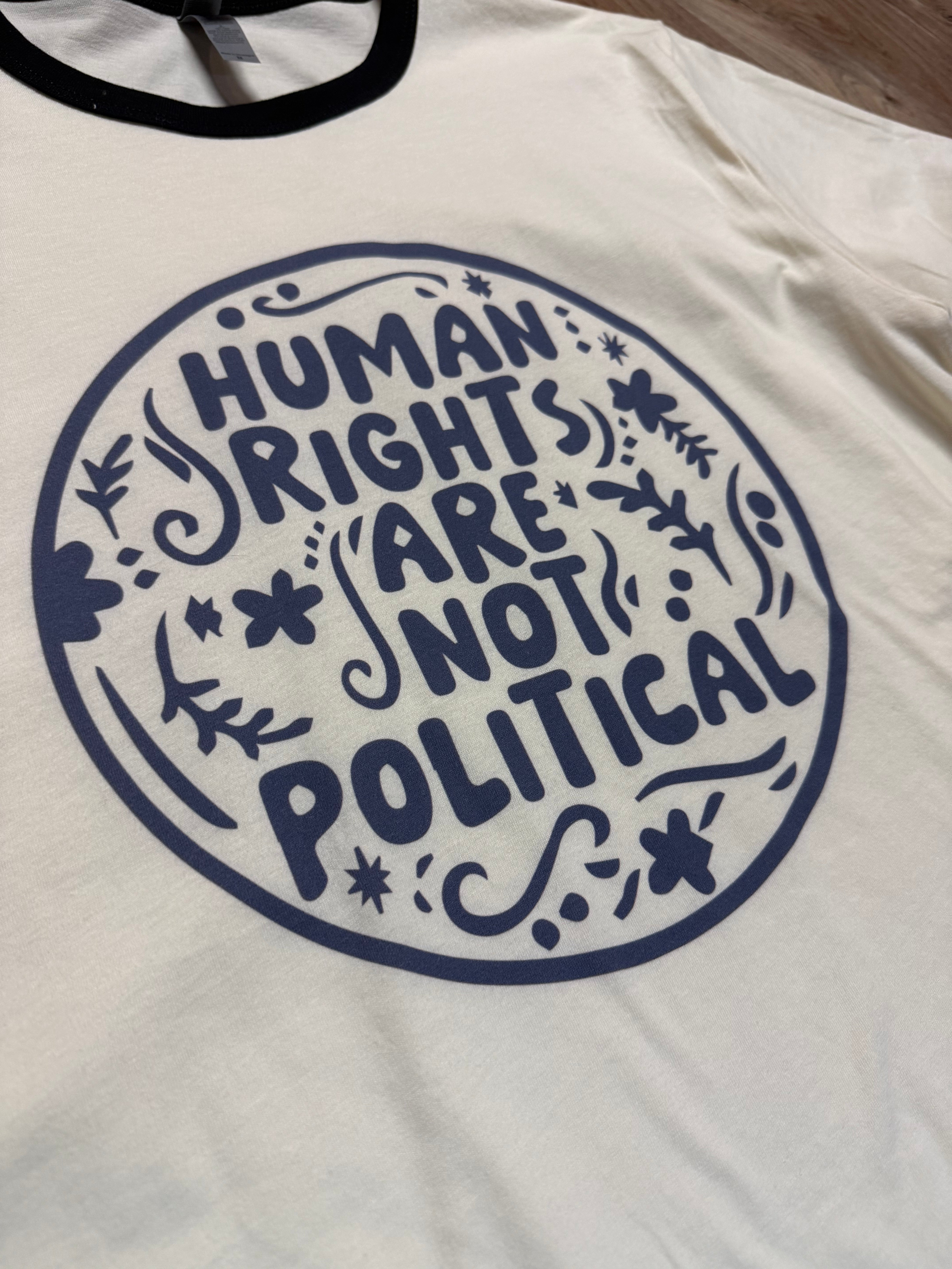 Human Rights are Not Political Tee