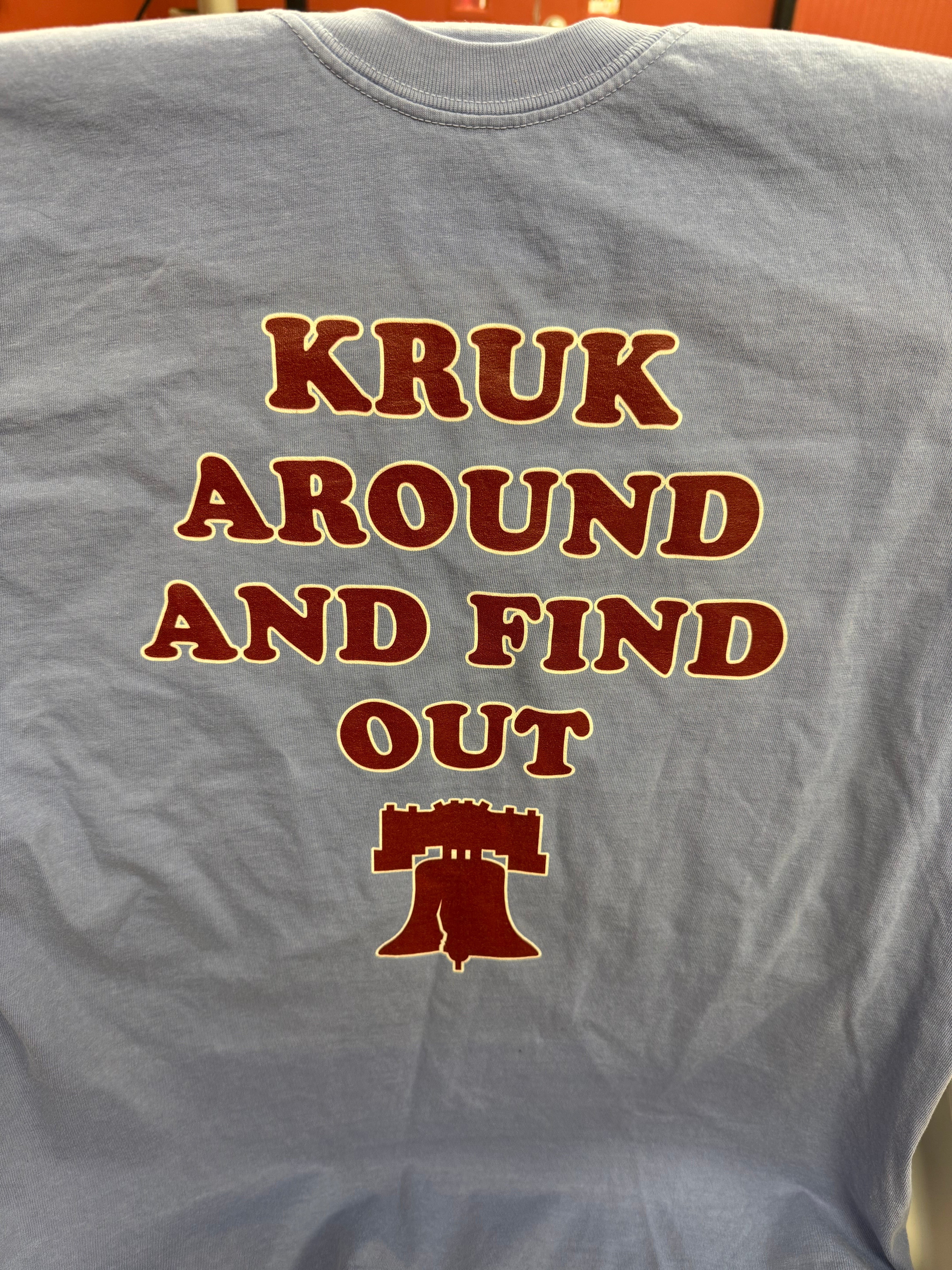 Kruk Around and Find Out Tee