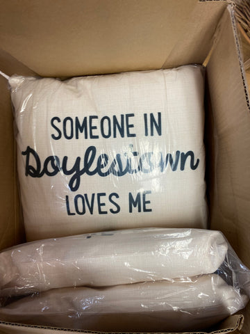 Someone in DOYLESTOWN love me pillow